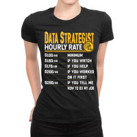 Data Strategist Hourly Rate   Funny Data Analytic Expert Ladies Fitted T-shirt | Artistshot