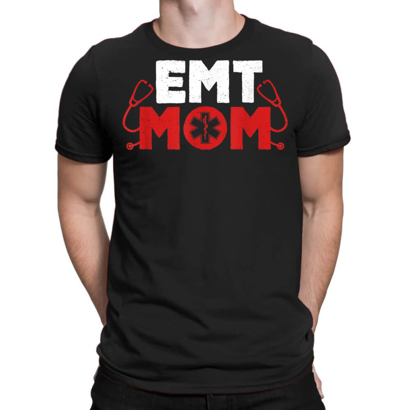 Emt Mom Emergency Medical Technicians Ems First Responder T Shirt T-shirt | Artistshot