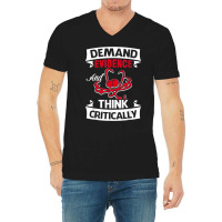 Demand Evidence And Think Critically T Shirt V-neck Tee | Artistshot