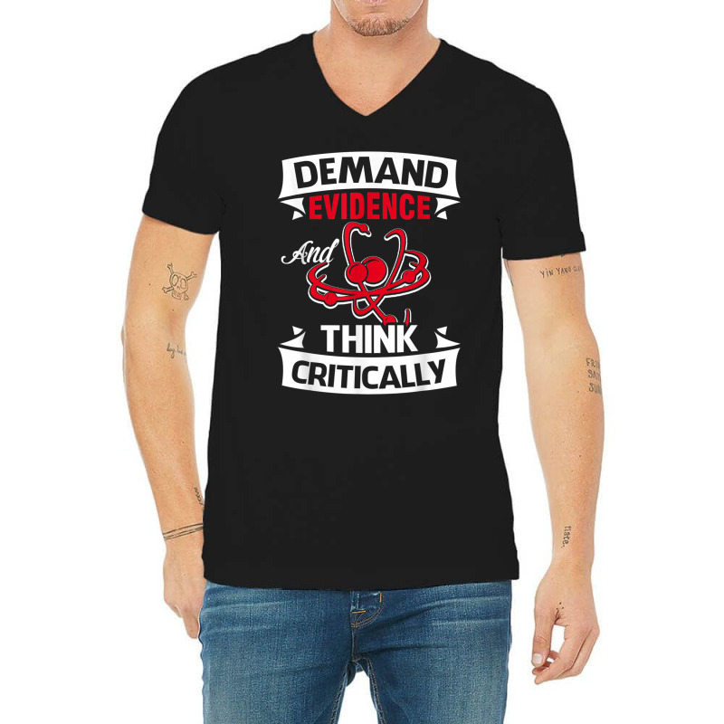 Demand Evidence And Think Critically T Shirt V-Neck Tee by cm-arts | Artistshot