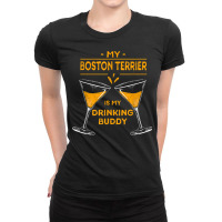 10506900031^my Boston Terrier Is My Drinking Buddy^funny^dog T Shirt Ladies Fitted T-shirt | Artistshot