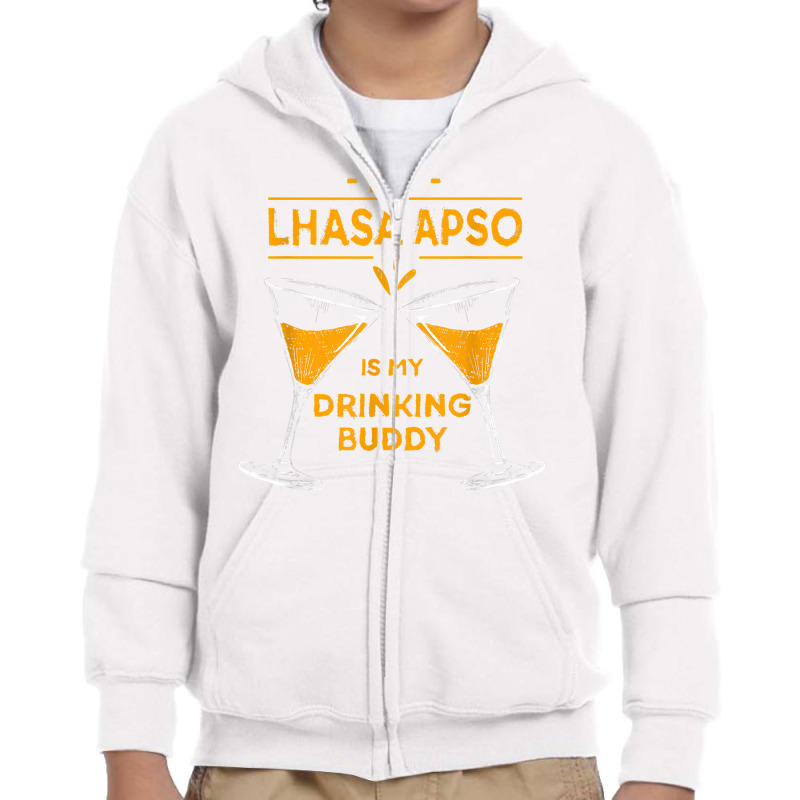 10506900022^my Lhasa Apso Is My Drinking Buddy^funny^dog Lov T Shirt Youth Zipper Hoodie by cm-arts | Artistshot