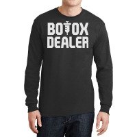 Funny Botox Dealer Syringe Cosmetic Aesthetic Nurse Injector Pullover Long Sleeve Shirts | Artistshot