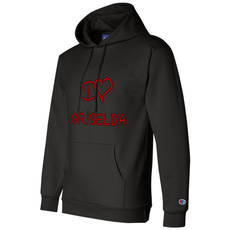 I Love Griselda Champion Hoodie | Artistshot