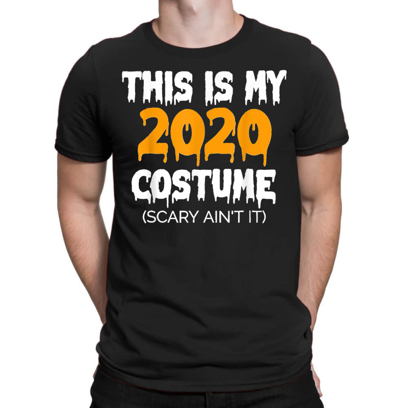 This Is My 2020 Costume Funny Halloween Costume 2020 T-shirt | Artistshot