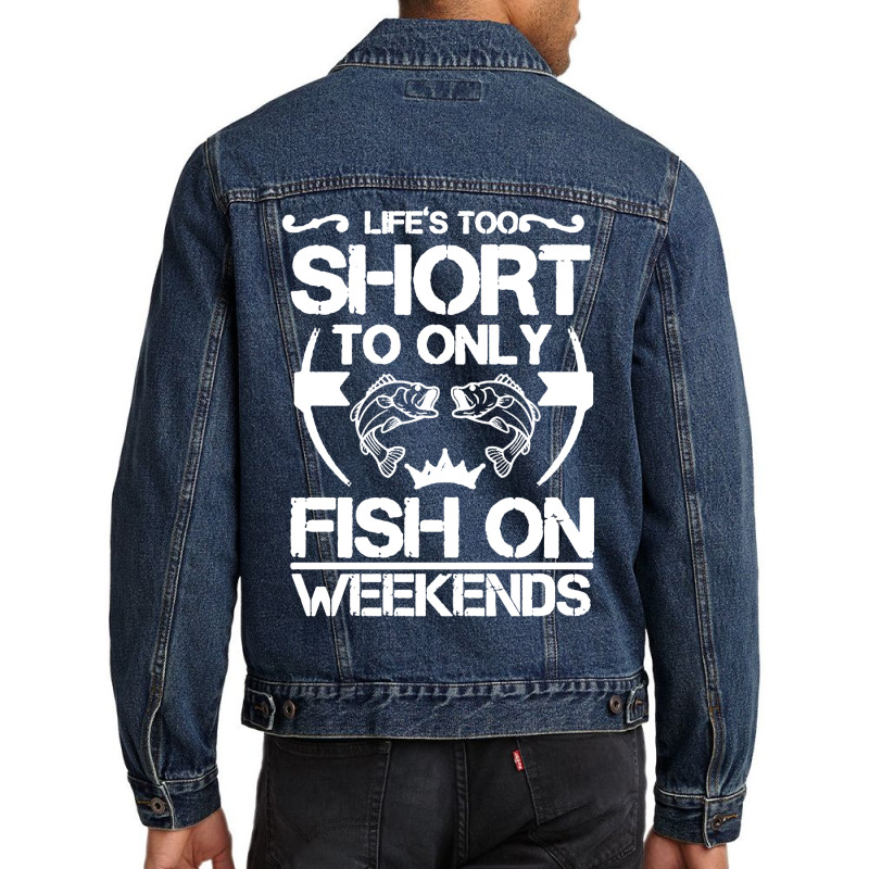 Angler Das Leben Ist Zu Kurz Um Nur Am Wochenende Men Denim Jacket | Artistshot