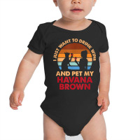 10508300052^drink Wine And Pet My Havana Brown Cat^funny^dog T Shirt Baby Bodysuit | Artistshot