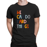 We Can Do Hard Things Teacher Back To School Teachers Women T-shirt | Artistshot