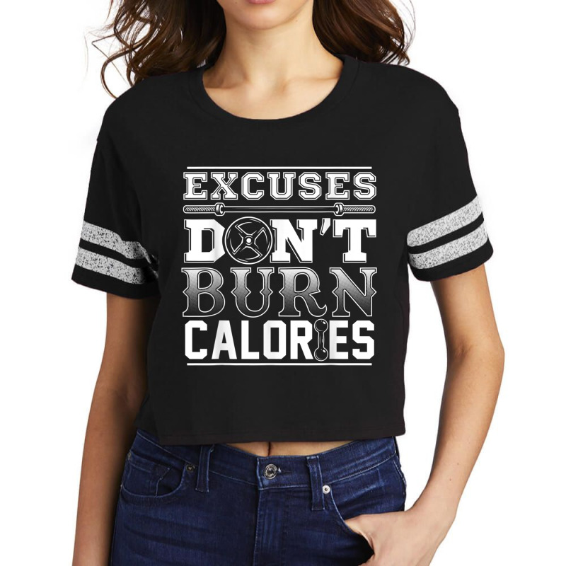 Excuses Don't Burn Calories Shirt Gym Run Work Out Sports Scorecard Crop Tee by cm-arts | Artistshot