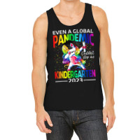 Even A Global Pandemic Couldn't Stop Me Kindergarten Unicorn Tank Top | Artistshot