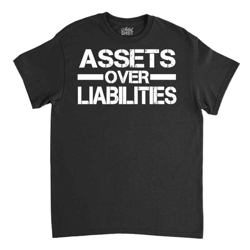 Assets Over Liabilities Men's Pullover Hoodie Classic T-shirt by cm-arts | Artistshot