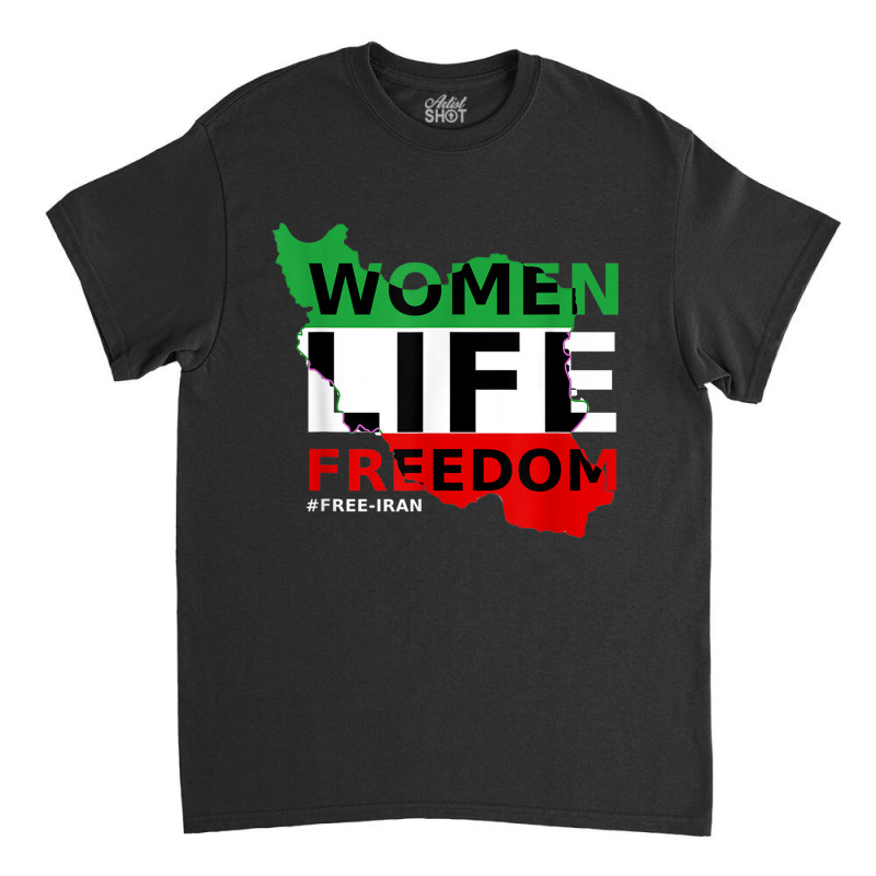 Free Iran Women Life Freedom Stand With Persian Women,iran T Shirt Classic T-shirt | Artistshot