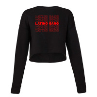 Latino Gang Latin Trap Hip Hop Reggaeton Hispanic Rap Music Cropped Sweater | Artistshot