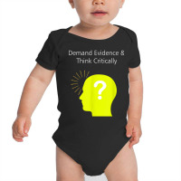 Funny Demand Evidence And Think Critically Science T Shirt. Baby Bodysuit | Artistshot