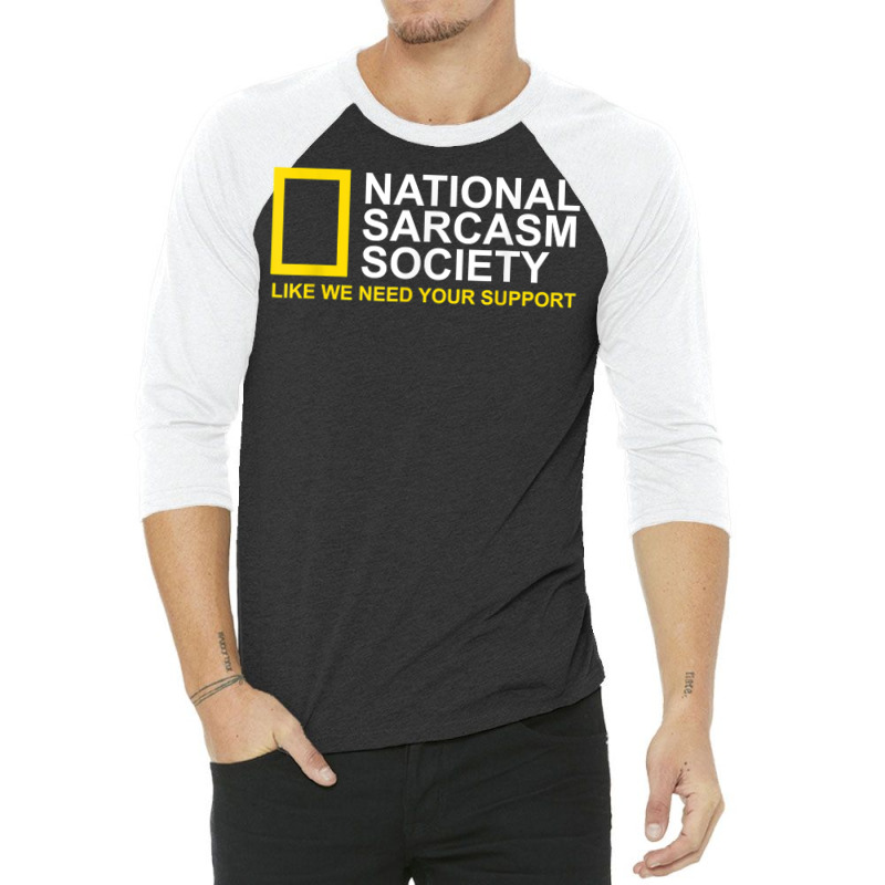 National Sarcasm Society Satirical Parody Design Men & Women T Shirt 3/4 Sleeve Shirt by cm-arts | Artistshot