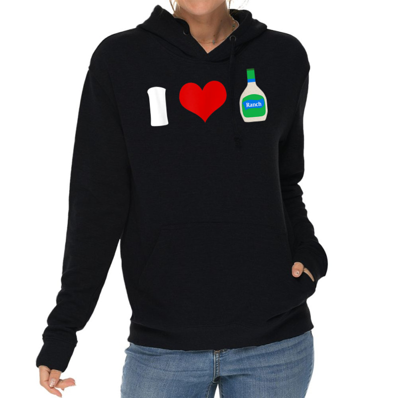 I Love Ranch Dressing Tshirt Foodie Condiments Dipping Sauce T Shirt Lightweight Hoodie | Artistshot