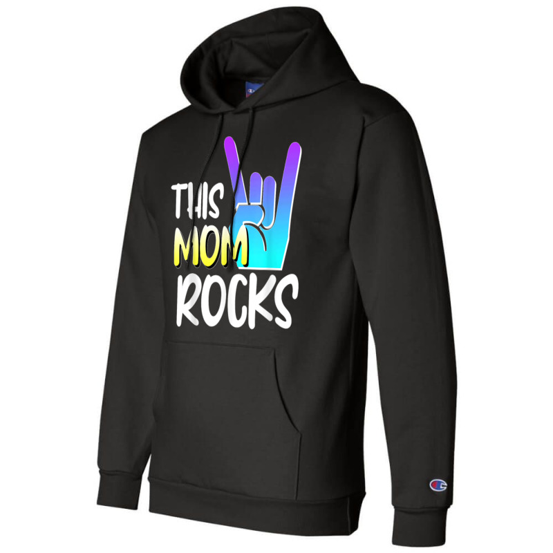 This Mom Rocks Mom Mother Day Rock Music Show Of Hands Champion Hoodie by MICHAELFRANCISSMITH | Artistshot