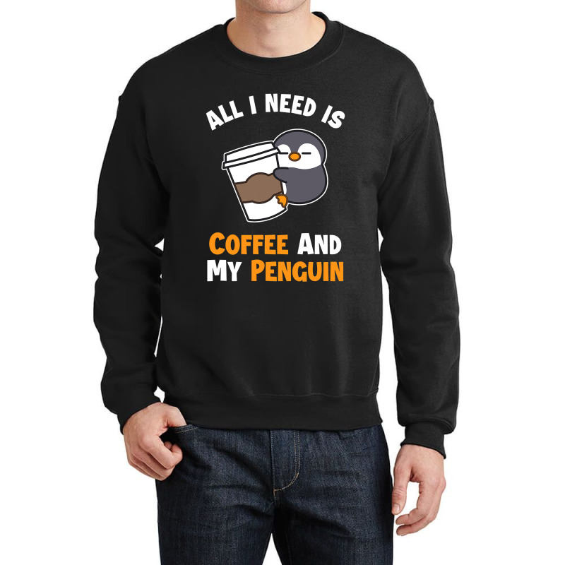 Coffee And My Penguin Sea Bird King Emperor Penguin Crewneck Sweatshirt by cm-arts | Artistshot