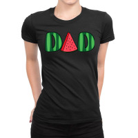 Watermelon Dad Fruitarian Lover Summer Father Fruit Slice T Shirt Ladies Fitted T-shirt | Artistshot