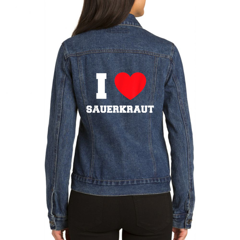 I Love Sauerkraut T Shirt Ladies Denim Jacket by cm-arts | Artistshot