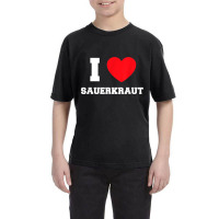 I Love Sauerkraut T Shirt Youth Tee | Artistshot