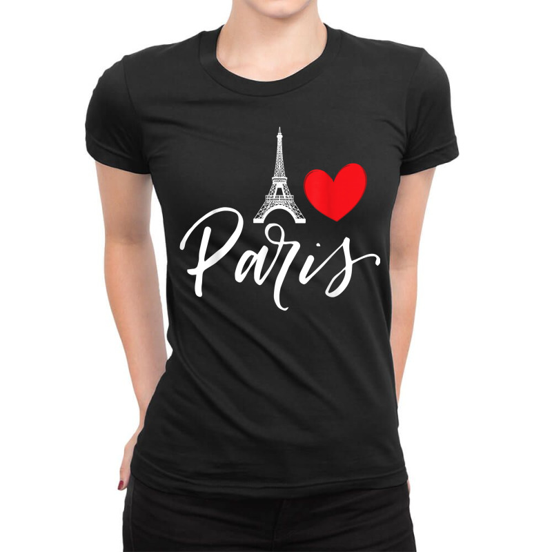 Eiffel Tower A Heart From Paris With Love To France T Shirt Ladies Fitted T-Shirt by cm-arts | Artistshot