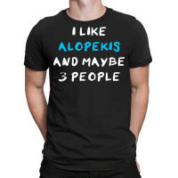 I Like Alopekis And Maybe 3 People Kokoni Melitaio Kynideo T-shirt | Artistshot