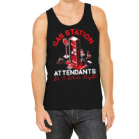 Gas Station Attendant Gas Pump Gasoline Fuel Tank Top Tank Top | Artistshot