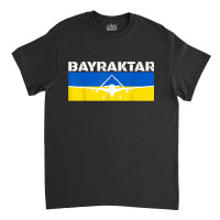 Bayraktar Tb2 Turkish Drone Bayraktar Classic T-shirt | Artistshot