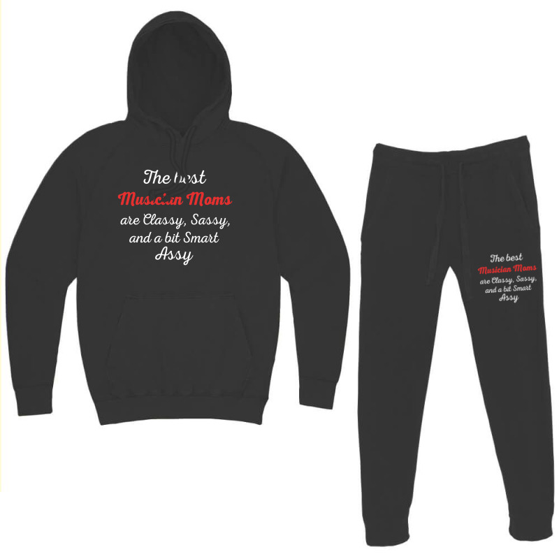 Musician Moms Are Classy Sassy And Bit Smart Assy Hoodie & Jogger Set | Artistshot