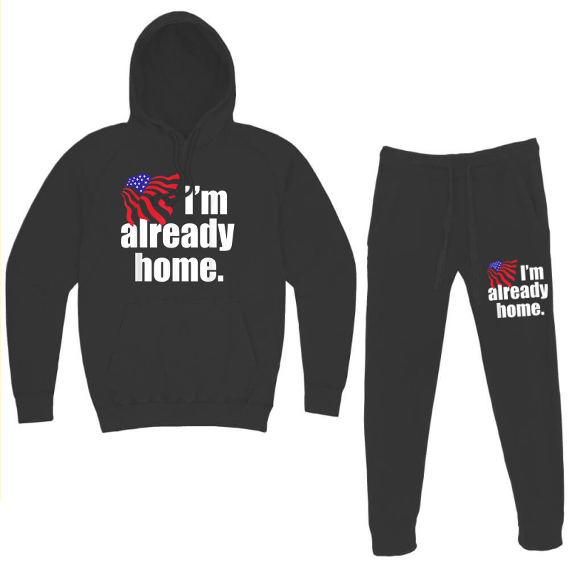 I'm Already Home T Shirt Hoodie & Jogger Set | Artistshot