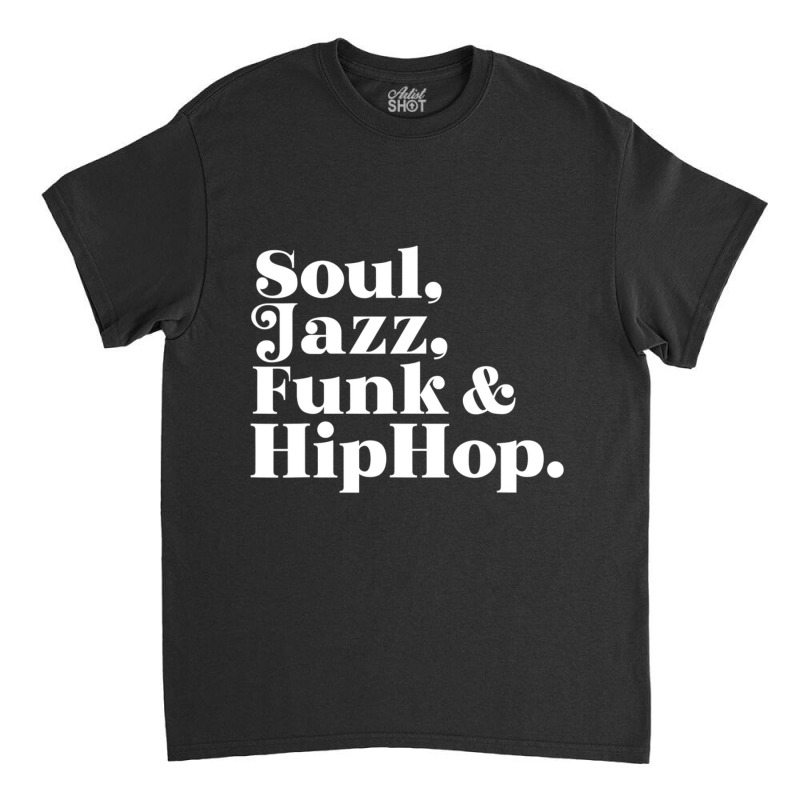 Soul Jazz Funk Hip Hop Classic T-shirt by Koyanho62 | Artistshot