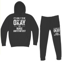 It's Going To Be Okay, I'm A Nurse Anesthetist Shirt Hoodie & Jogger Set | Artistshot