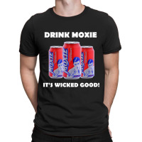 Wicked Good Moxie Maine Soda T-shirt | Artistshot