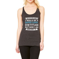 Funny Dietitian Appreciation Gift T Shirt Racerback Tank | Artistshot