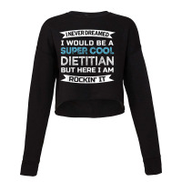 Funny Dietitian Appreciation Gift T Shirt Cropped Sweater | Artistshot