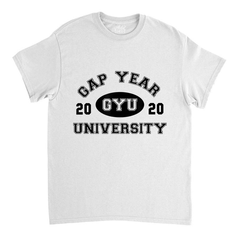 Funny Gyu Gap Year University 2020 College T Shirt Classic T-shirt | Artistshot