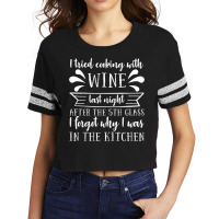 I Tried Cooking With Wine – Winemaker Wine Lover Wine Making T Shirt Scorecard Crop Tee | Artistshot