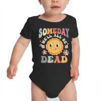 Existential We'll All Be Dead Casual Boutique For Women T Shirt Baby Bodysuit | Artistshot