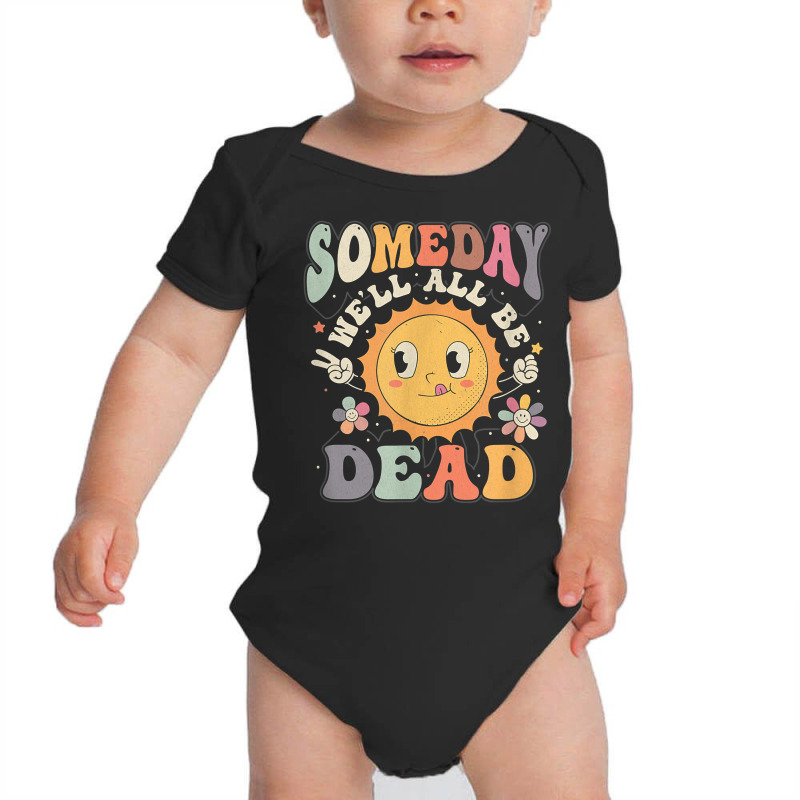 Existential We'll All Be Dead Casual Boutique For Women T Shirt Baby Bodysuit by cm-arts | Artistshot