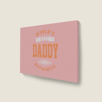 World's Best Daddy Landscape Canvas Print | Artistshot