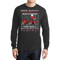 Motorcycle Trike Three Wheels Move The Soul Biker Long Sleeve Shirts | Artistshot