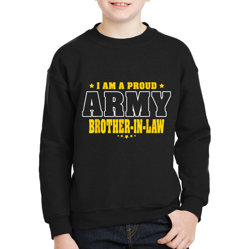 I Am A Proud Army Brother In Law Pride Military Bro In Law T Shirt Youth Sweatshirt by cm-arts | Artistshot