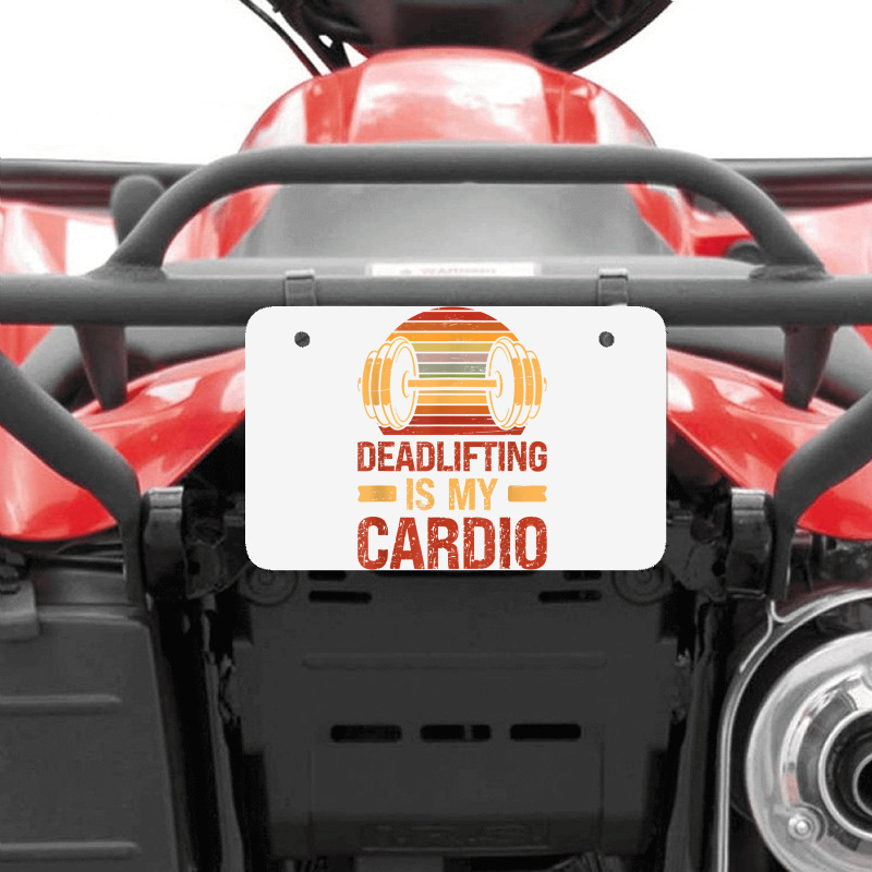 Deadlifting Is My Cardio Body Fitness Workout Exercise T Shirt Atv License Plate | Artistshot