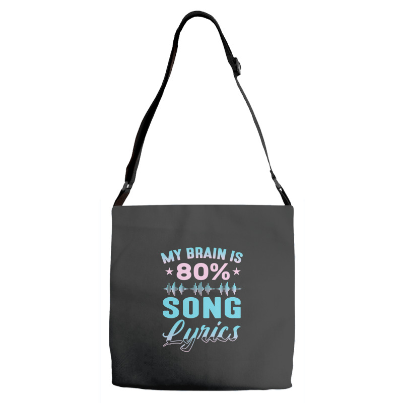 My Brain Is 80% Song Lyrics Singer Catchy Tune Lyrics 1 Adjustable Strap Totes | Artistshot