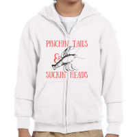 Pinchin' Tails & Suckin' Heads Crawfish Youth Zipper Hoodie | Artistshot