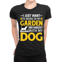 I Just Want To Work In My Garden And Hangout With My Dog Ladies Fitted T-shirt | Artistshot