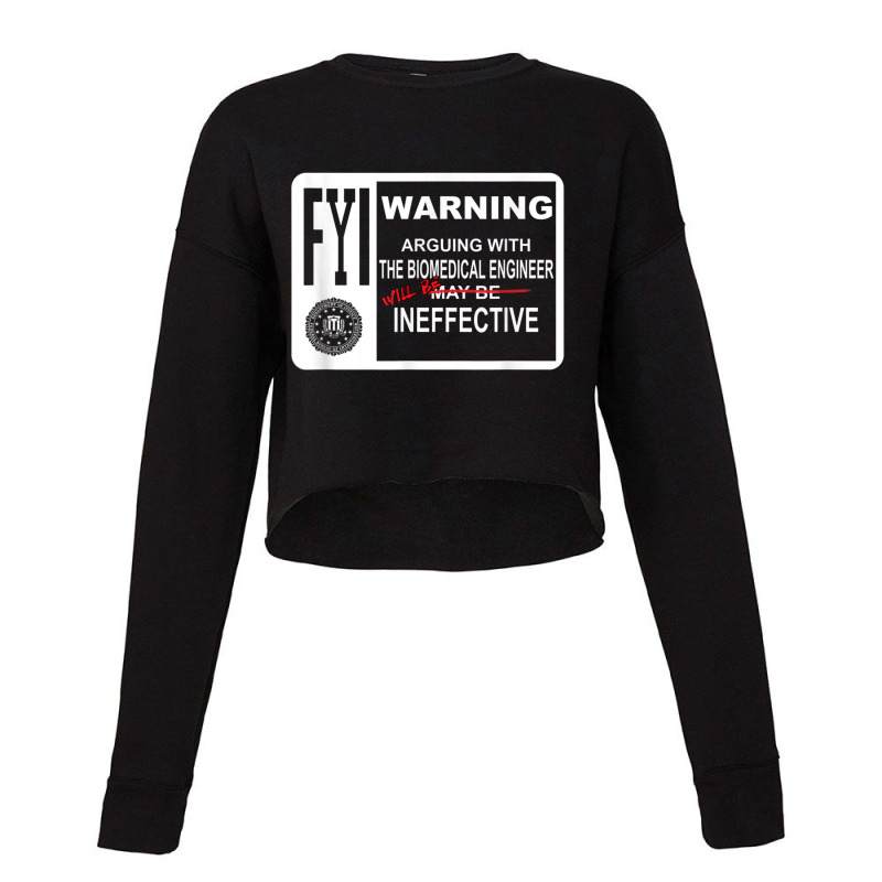 Arguing With The Biomedical Engineer Will Be Ineffective Cropped Sweater by cm-arts | Artistshot