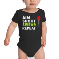 Aim Shoot Swear Repeat Darts T Shirt Baby Bodysuit | Artistshot