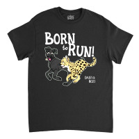 Funny Daisy And Rozi Born To Run Classic T-shirt | Artistshot